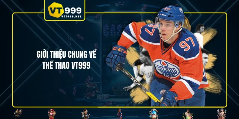 Giới thiệu chung về thể thao VT999